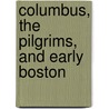 Columbus, the Pilgrims, and Early Boston door Dave Stotts