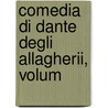 Comedia Di Dante Degli Allagherii, Volum door Jacopo Della Lana
