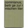 Cominianus; Beitr Ge Zur R Mischen Liter door Johannes Tolkiehn