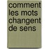 Comment Les Mots Changent De Sens