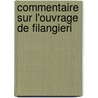 Commentaire Sur L'Ouvrage De Filangieri by Benjamin Constant