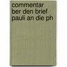 Commentar  Ber Den Brief Pauli An Die Ph door Georg Friedrich Heinrich Rheinwald