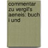 Commentar Zu Vergil's Aeneis: Buch I Und