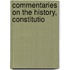 Commentaries On The History, Constitutio
