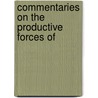 Commentaries On The Productive Forces Of door Onbekend