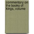 Commentary On The Books Of Kings, Volume