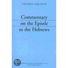 Commentary On The Epistle To The Hebrews by Thomas Aquinas
