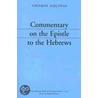 Commentary On The Epistle To The Hebrews door Thomas Aquinas