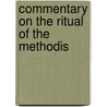 Commentary On The Ritual Of The Methodis door Onbekend