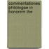 Commentationes Philologae In Honorem The