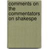 Comments On The Commentators On Shakespe door Onbekend