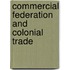 Commercial Federation And Colonial Trade