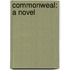 Commonweal: A Novel