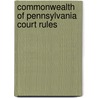 Commonwealth of Pennsylvania Court Rules door Onbekend