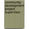Community Development Project Supervisor door Onbekend