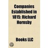 Companies Established In 1815: Richard H door Onbekend