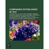 Companies Established In 1927: 7-Eleven by Books Llc