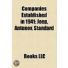 Companies Established In 1941: Jeep, Ant by Books Llc