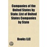Companies Of The United States By State: by Unknown