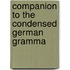 Companion To The Condensed German Gramma