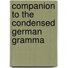 Companion To The Condensed German Gramma by Max S. Moll