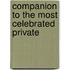 Companion To The Most Celebrated Private