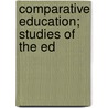 Comparative Education; Studies Of The Ed door Peter Sandiford