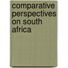 Comparative Perspectives On South Africa door Onbekend