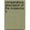 Compendious Description Of The Museums O door Ercole G. Massi