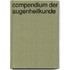 Compendium Der Augenheilkunde