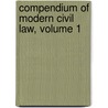 Compendium of Modern Civil Law, Volume 1 door Philip Ignatius Kaufmann