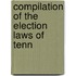 Compilation Of The Election Laws Of Tenn