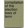Compilation Of The Election Laws Of Tenn door Statutes Tennessee. Laws