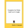 Complete In Christ And Love's Logic door Onbekend