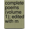 Complete Poems (Volume 1); Edited With M door Robert Herrick