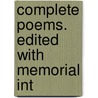 Complete Poems. Edited With Memorial Int door Sir Sidney Sir Philip