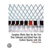 Complete Works Now For The First Time Co by R. Warwick Bond