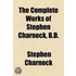 Complete Works Of Stephen Charnock, B.D.