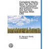 Complete Works, Now For The First Time C door R. Warwick Bond