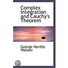 Complex Integration And Cauchy's Theorem door Mathematics