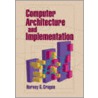 Computer Architecture and Implementation door Harvey G. Cragon