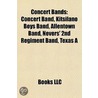 Concert Bands: Concert Band, Kitsilano B by Books Llc