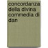 Concordanza Della Divina Commedia Di Dan
