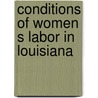 Conditions Of Women S Labor In Louisiana door Onbekend