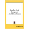 Conflict And Conquest: And Other Poems door Onbekend
