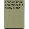 Congressional Committees: A Study Of The door Lauros Grant McConachie