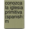 Conozca La Iglesia Primitiva (Spanish: M door Ralph Earle