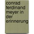 Conrad Ferdinand Meyer In Der Erinnerung