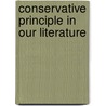 Conservative Principle in Our Literature door William R. Williams
