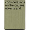 Considerations On The Causes Objects And door Onbekend